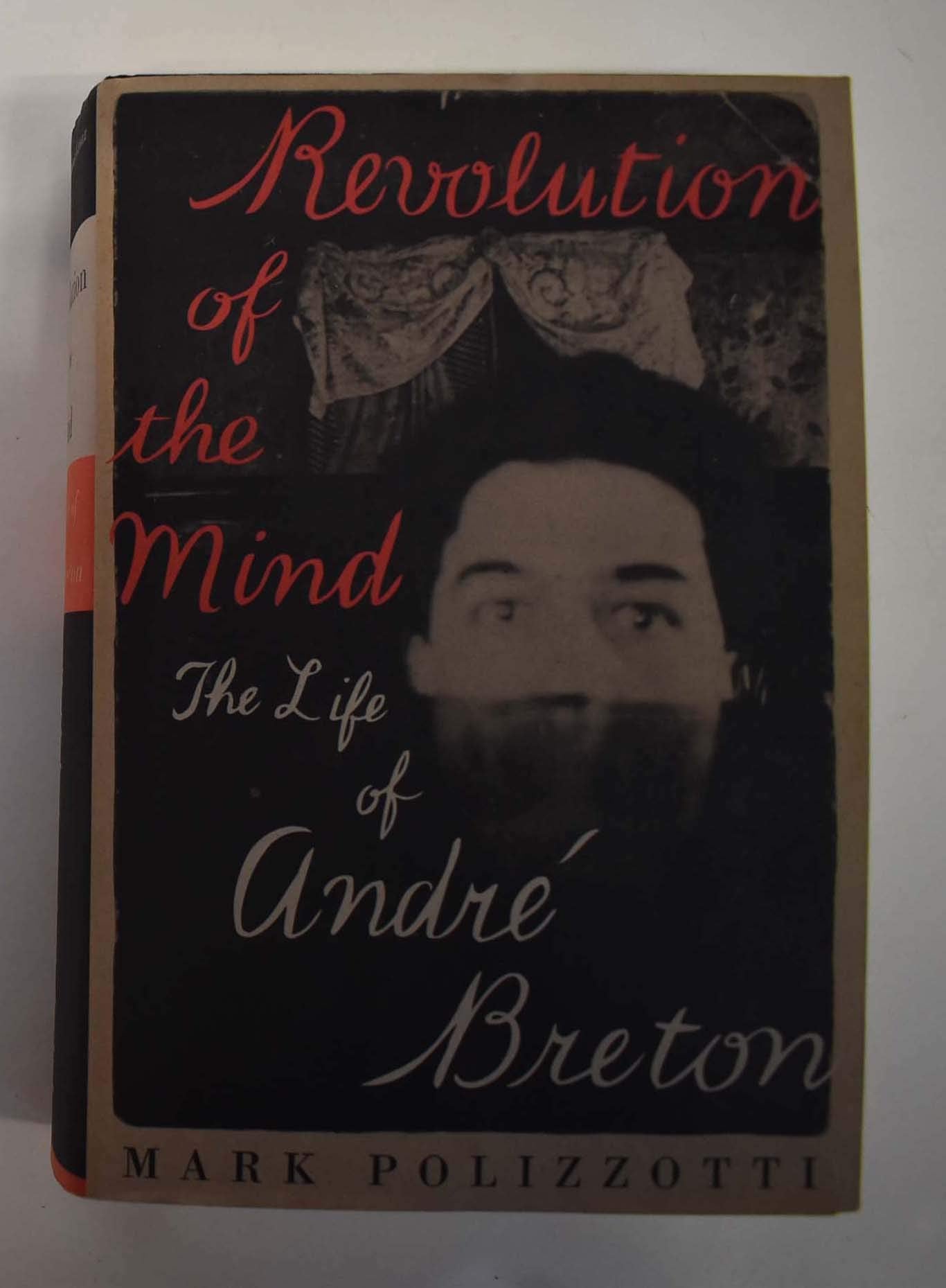 Revolution of the Mind: The Life of Andre Breton book cover