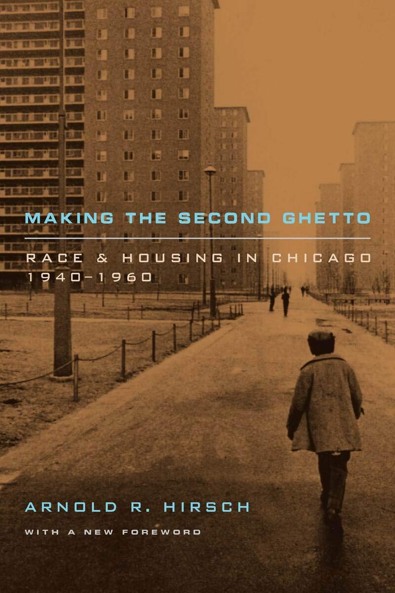 Making the Second Ghetto: Race and Housing in Chicago 1940-1960 book cover