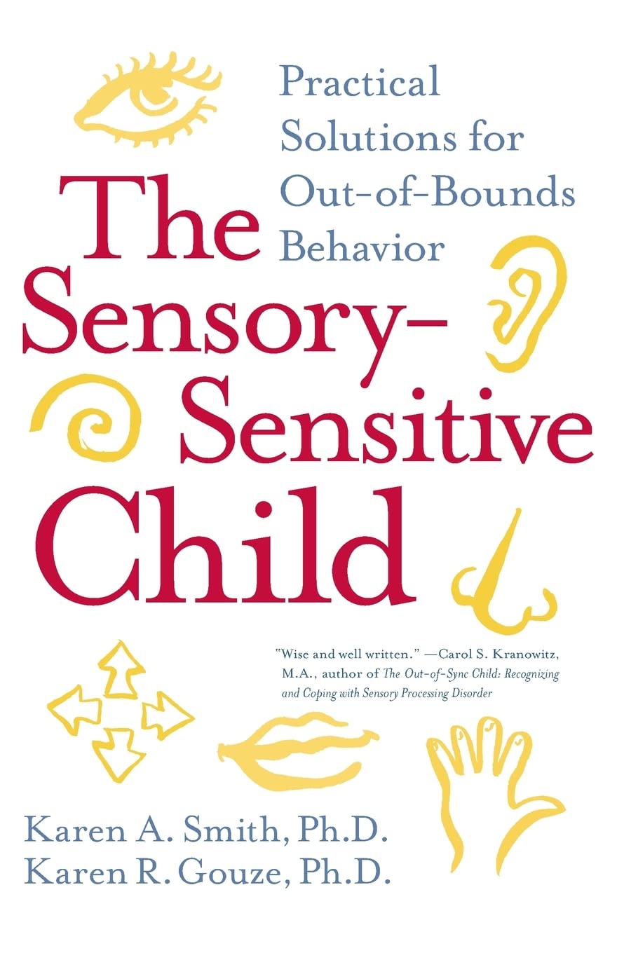 Sensory-Sensitive Child: Practical Solutions for Out-Of-Bounds Behavior book cover
