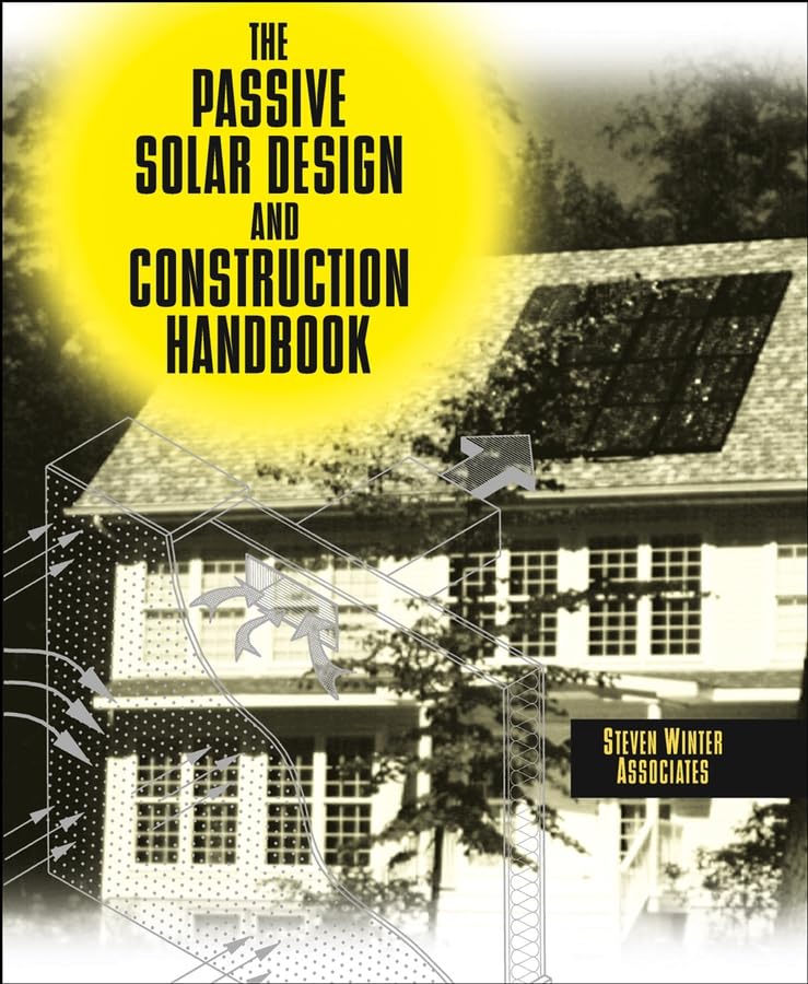 Passive Solar Design and Construction Handbook (Revised) book cover