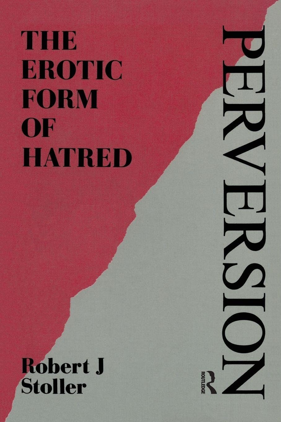 Perversion: The Erotic Form of Hatred (Revised) book cover