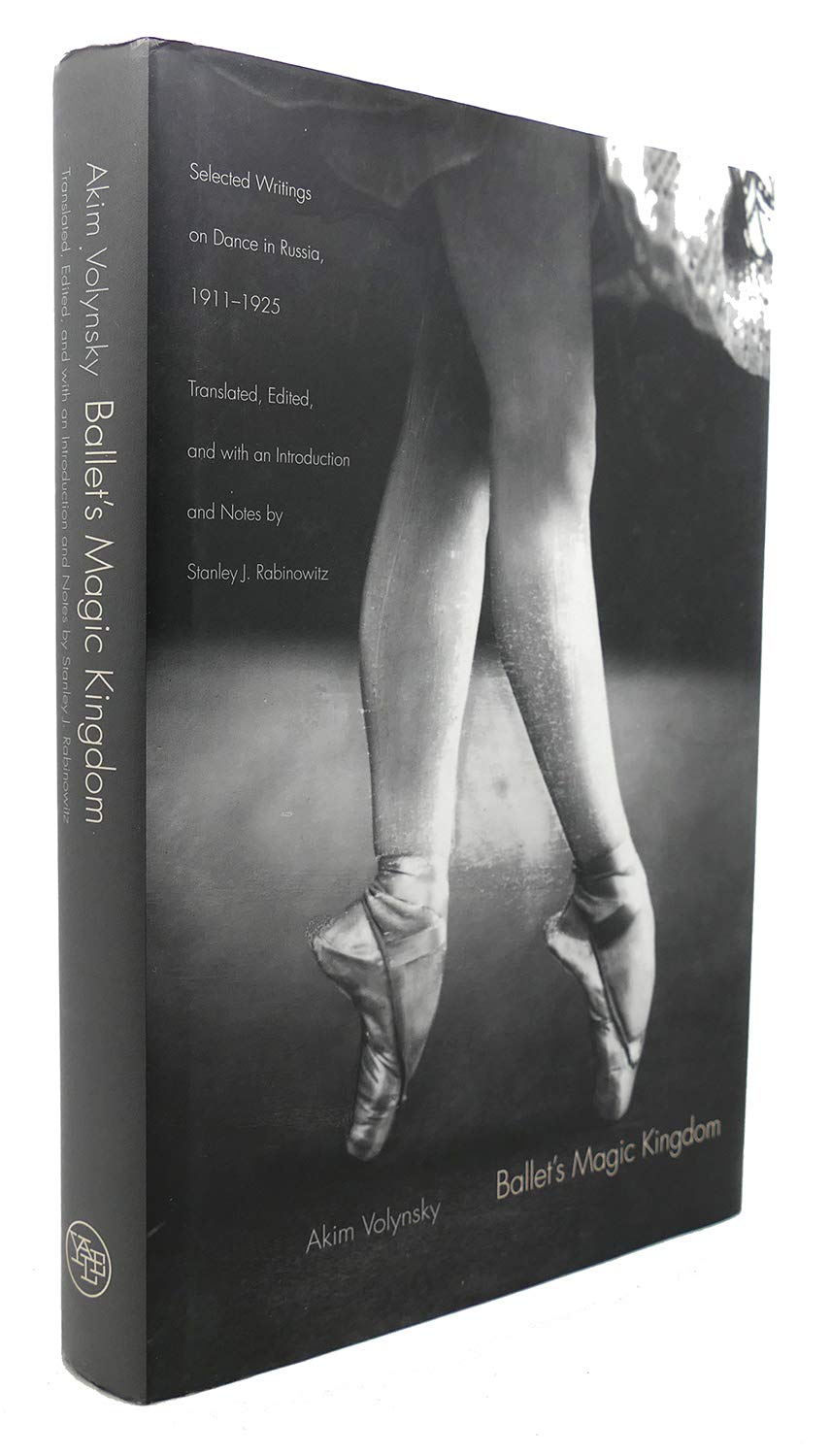 Ballet's Magic Kingdom: Selected Writings on Dance in Russia, 1911-1925 book cover