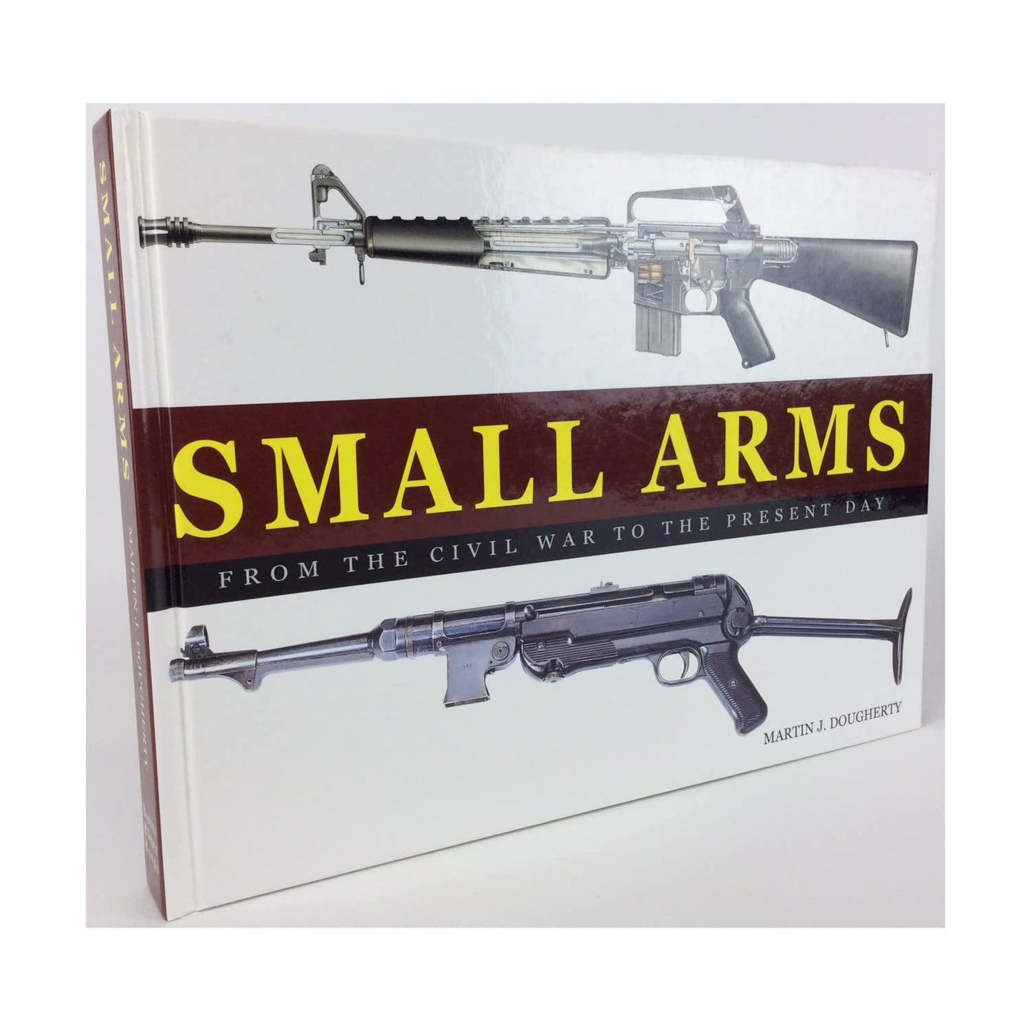 Small Arms From the Civil War to the Present Day book cover