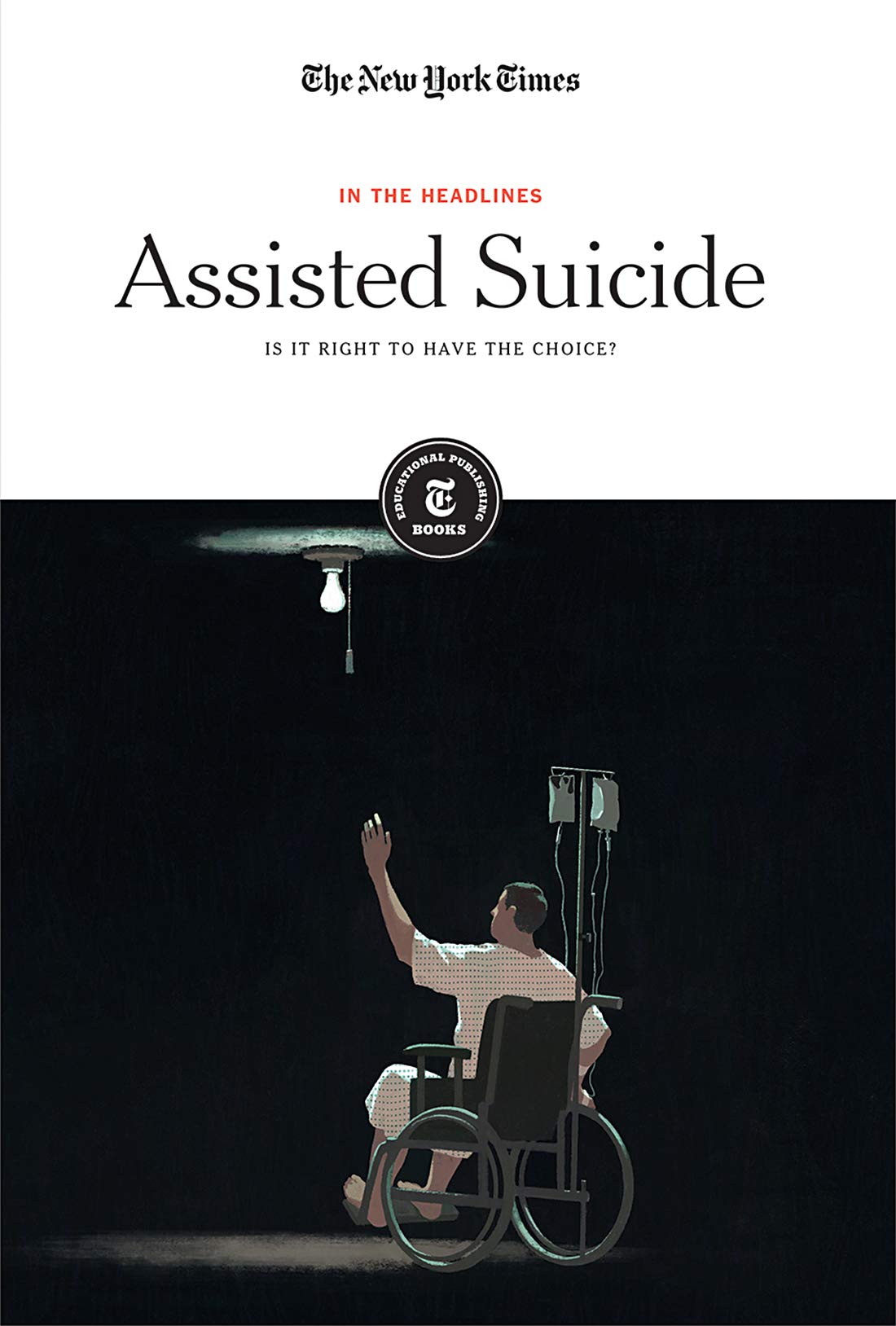 Assisted Suicide: Is It Right to Have the Choice? book cover