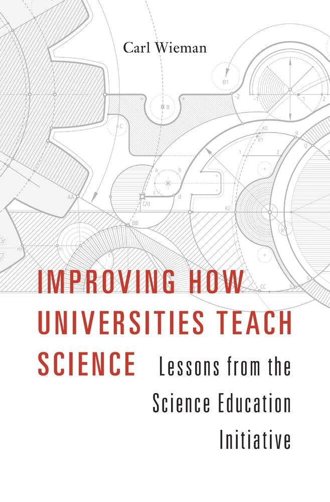 Improving How Universities Teach Science: Lessons from the Science Education Initiative book cover