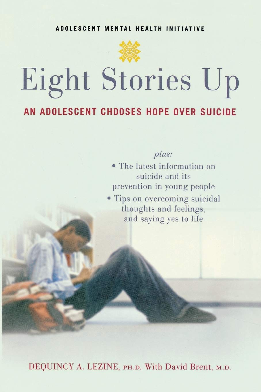 Eight Stories Up: An Adolescent Chooses Hope Over Suicide book cover