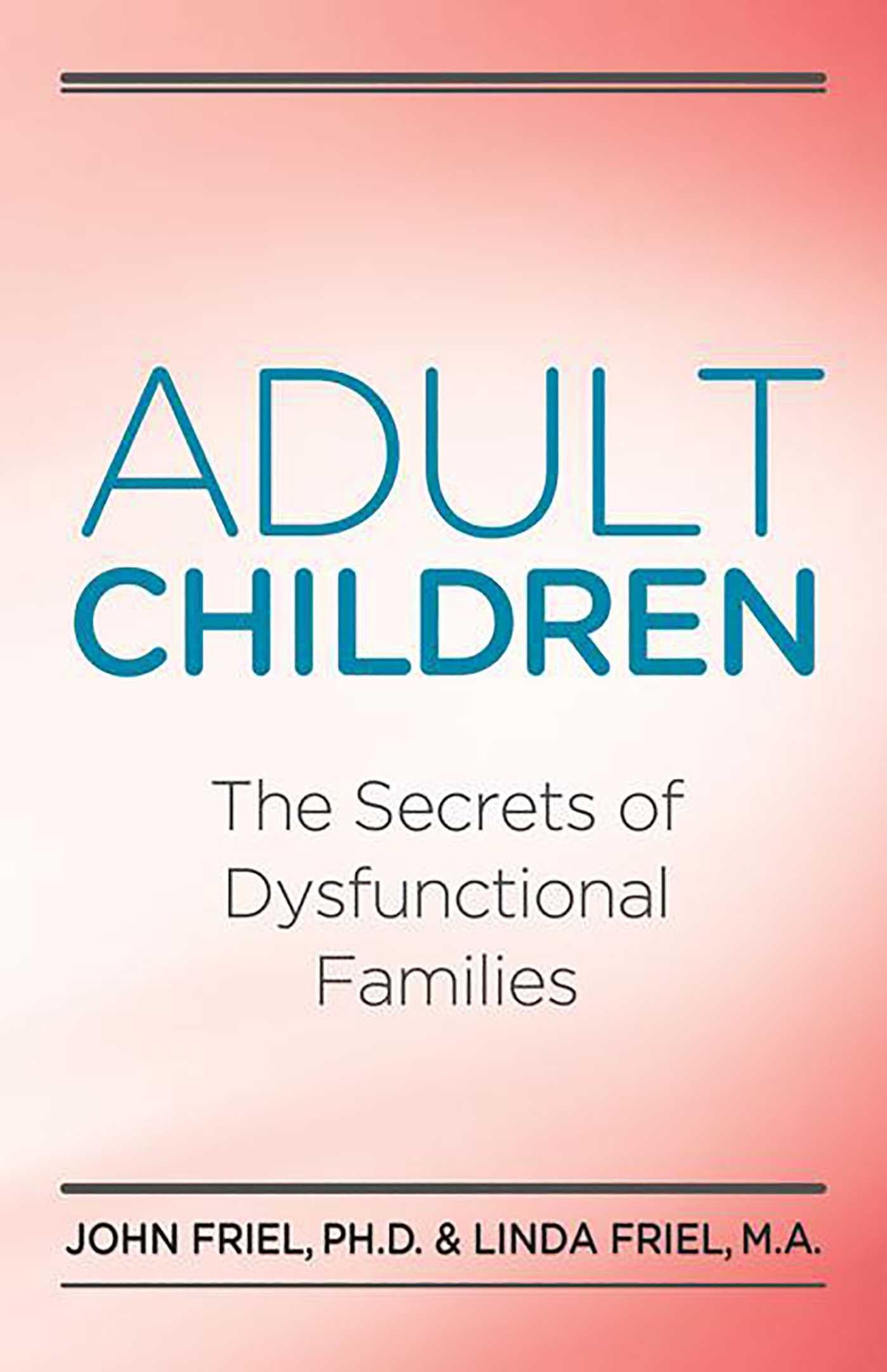 Adult Children Secrets of Dysfunctional Families: The Secrets of Dysfunctional Families book cover