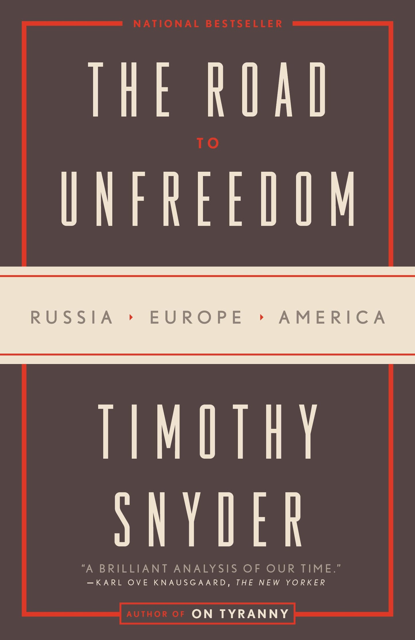 Road to Unfreedom: Russia, Europe, America book cover