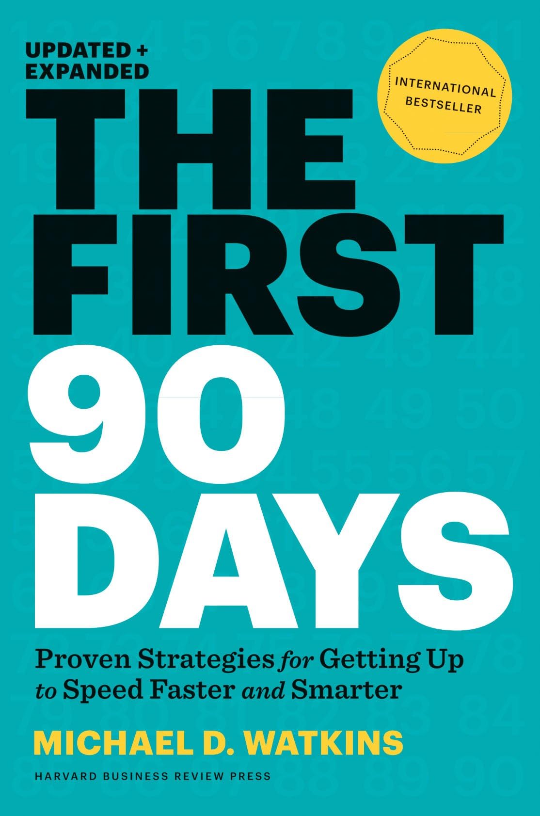 First 90 Days, Updated and Expanded: Proven Strategies for Getting Up to Speed Faster and Smarter (Revised) book cover