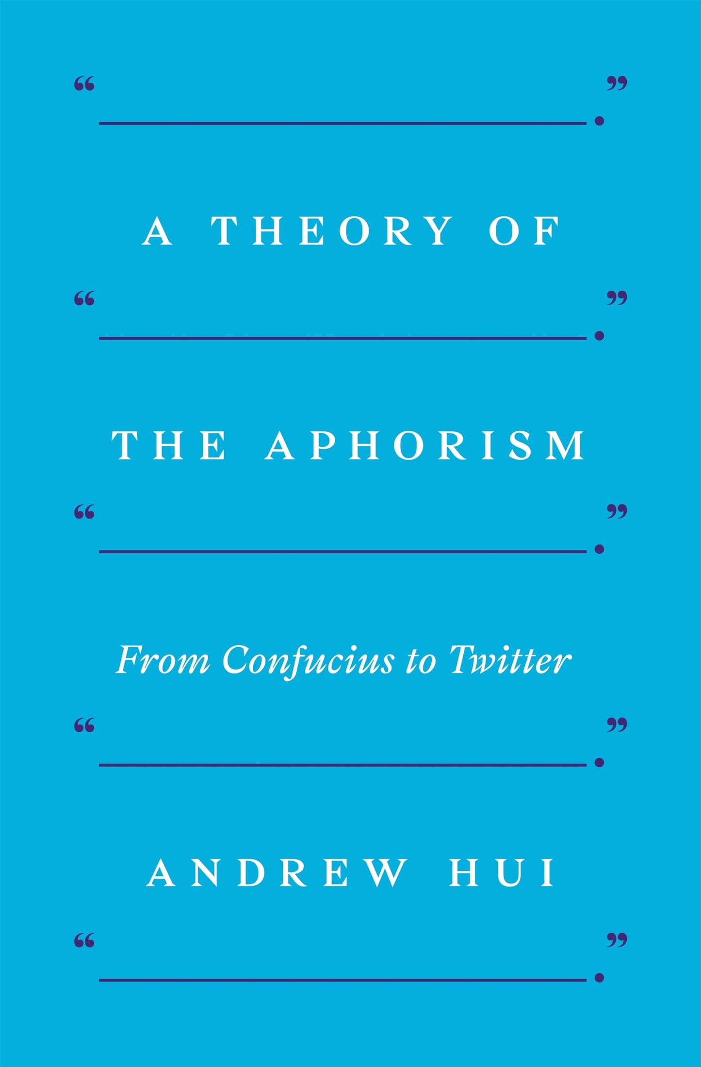 Theory of the Aphorism: From Confucius to Twitter book cover