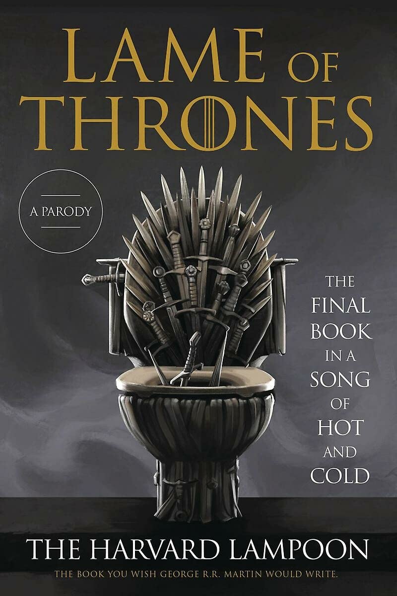 Lame of Thrones: The Final Book in a Song of Hot and Cold book cover
