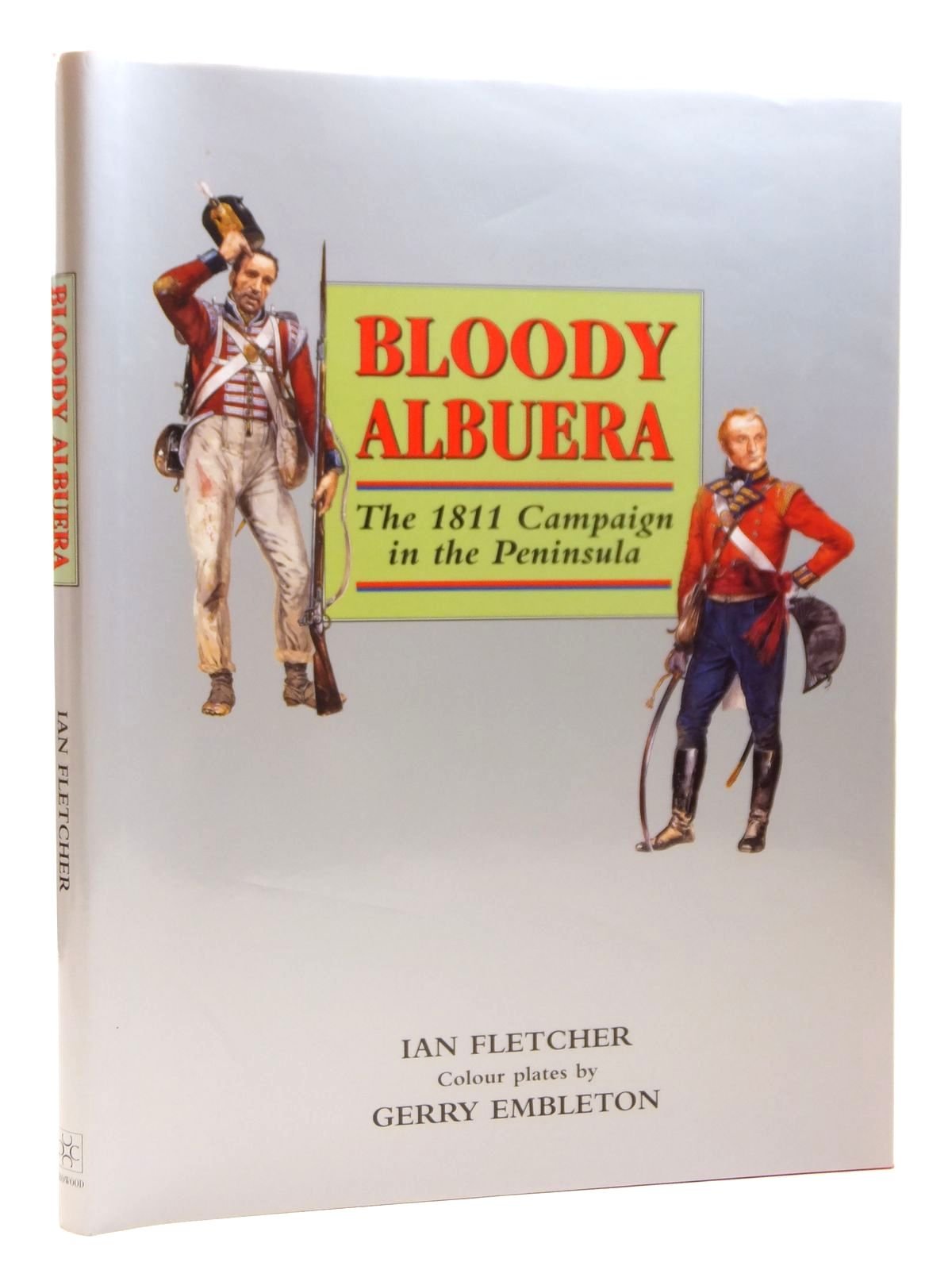 Bloody Albuera: The 1811 Campaign in the Peninsular book cover