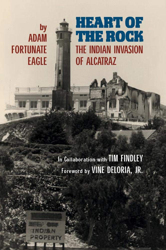 Heart of the Rock: The Indian Invasion of Alcatraz book cover