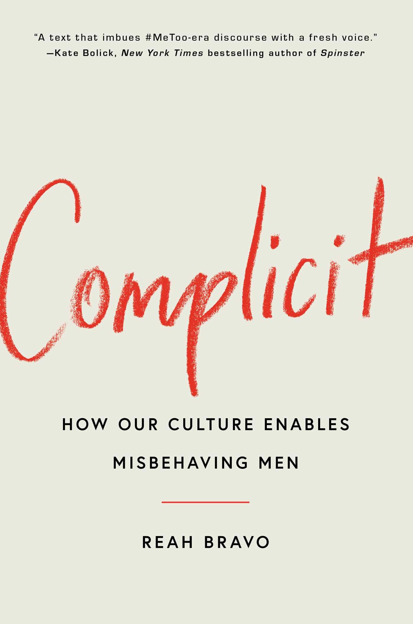 Complicit: How Our Culture Enables Misbehaving Men book cover