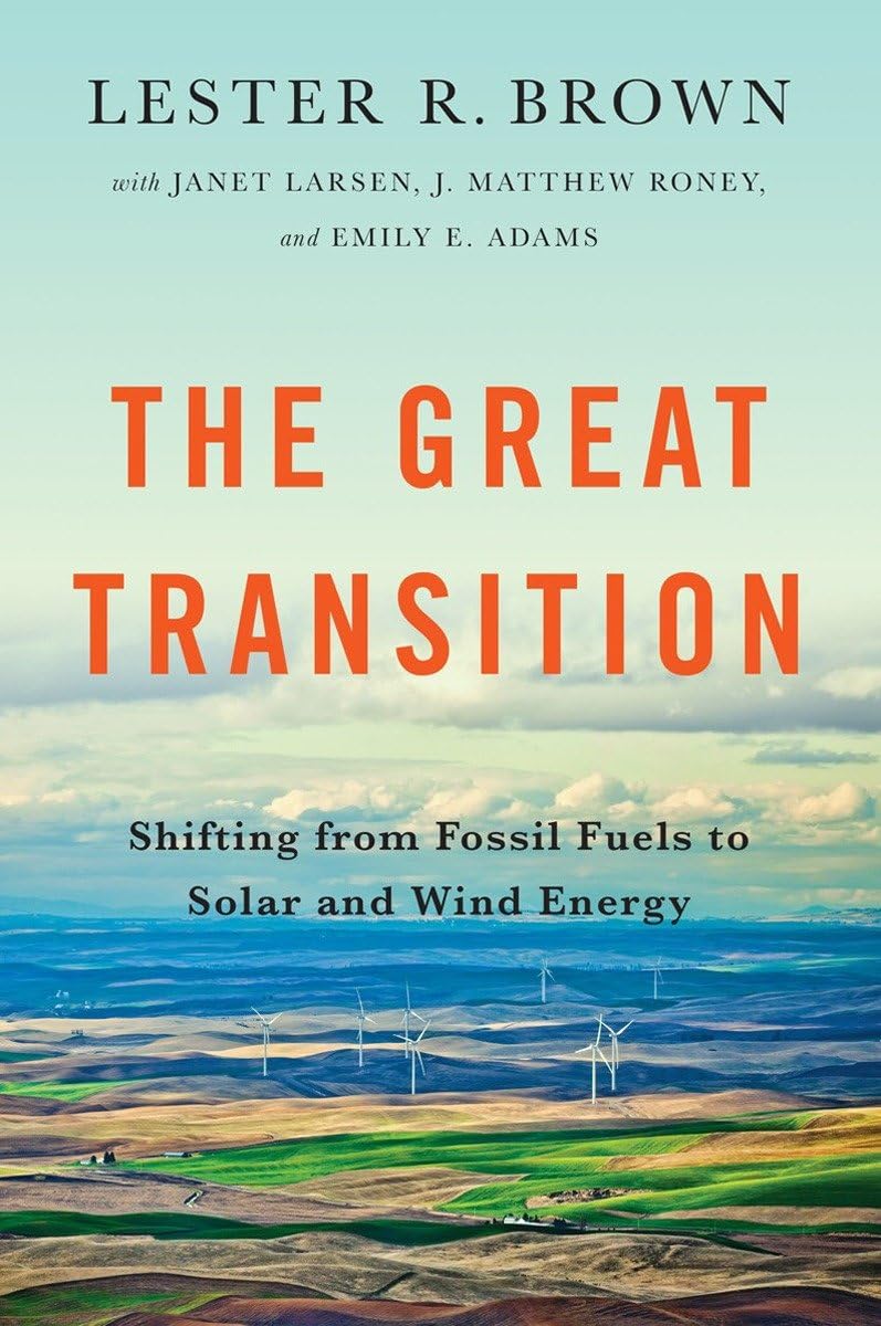 Great Transition: Shifting from Fossil Fuels to Solar and Wind Energy book cover