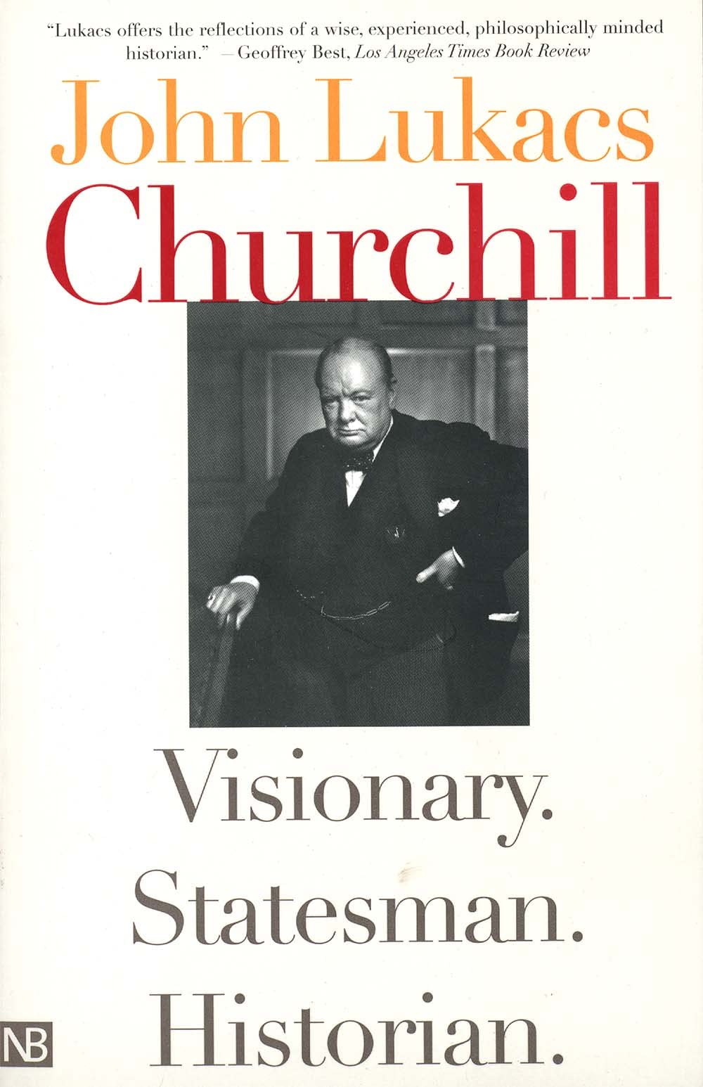 Churchill: Visionary. Statesman. Historian. book cover