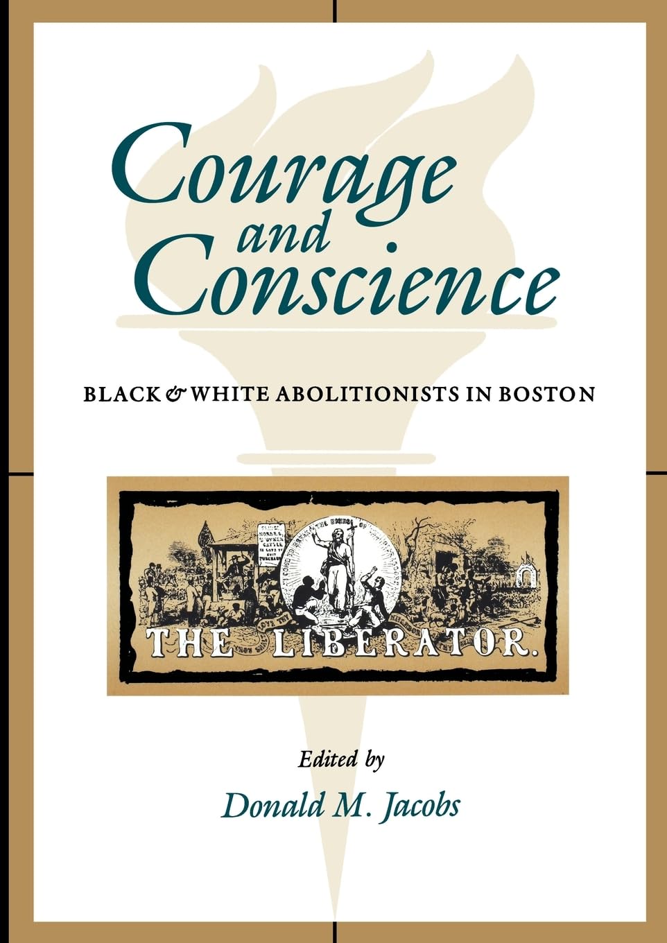 Courage and Conscience: Black and White Abolitionists in Boston book cover