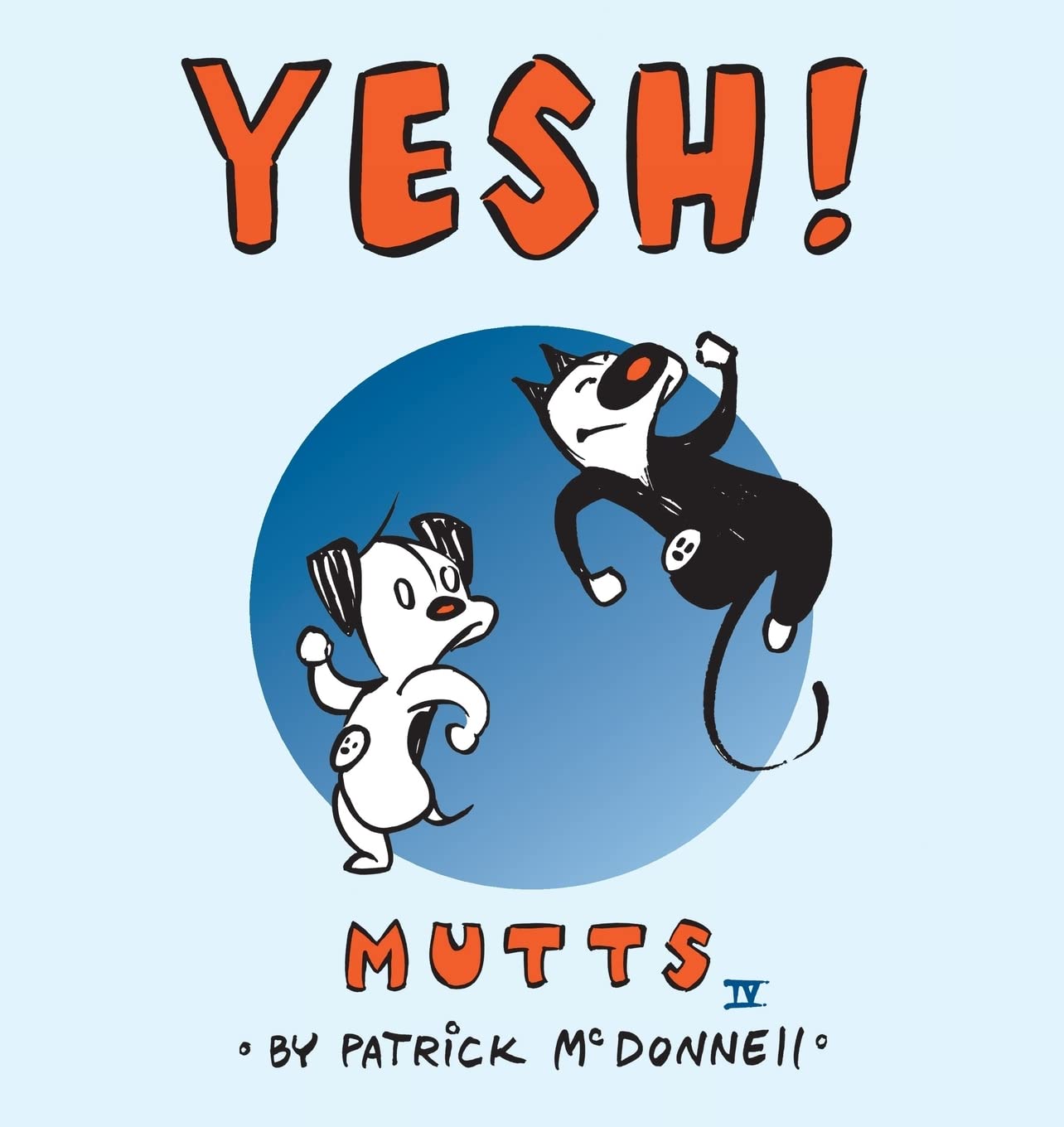 Yesh!: Mutts IV (Original) book cover