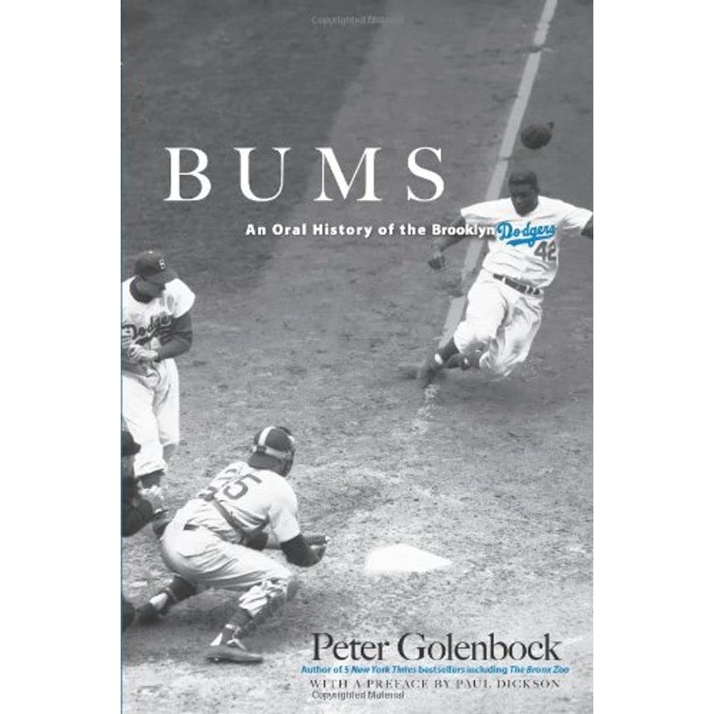 Bums: An Oral History of the Brooklyn Dodgers (Dover Baseball)