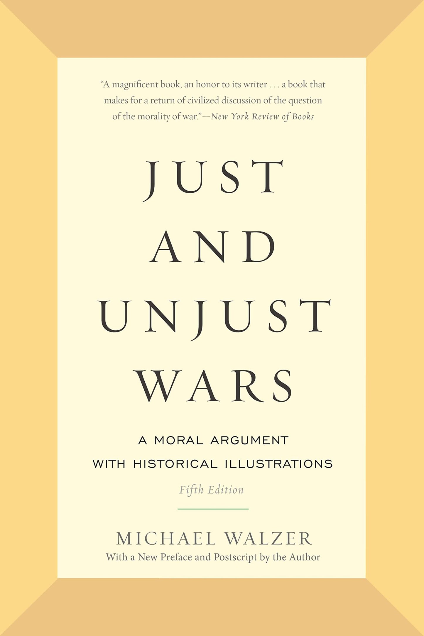 Just and Unjust Wars: A Moral Argument with Historical Illustrations book cover
