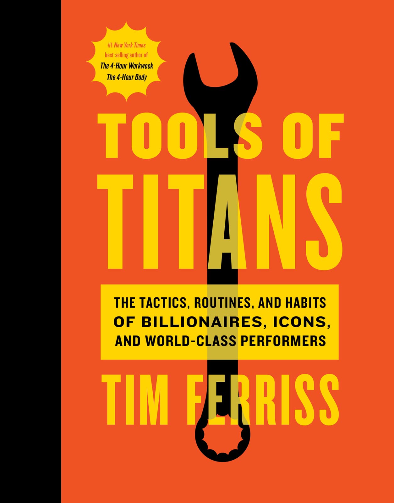 Tools of Titans: The Tactics, Routines, and Habits of Billionaires, Icons, and World-Class Performers book cover