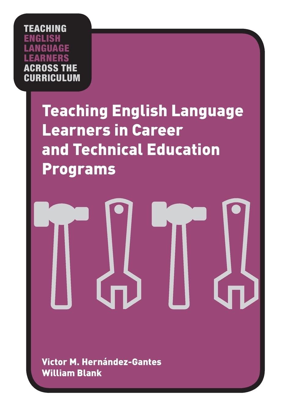 Teaching English Language Learners in Career and Technical Education Programs book cover