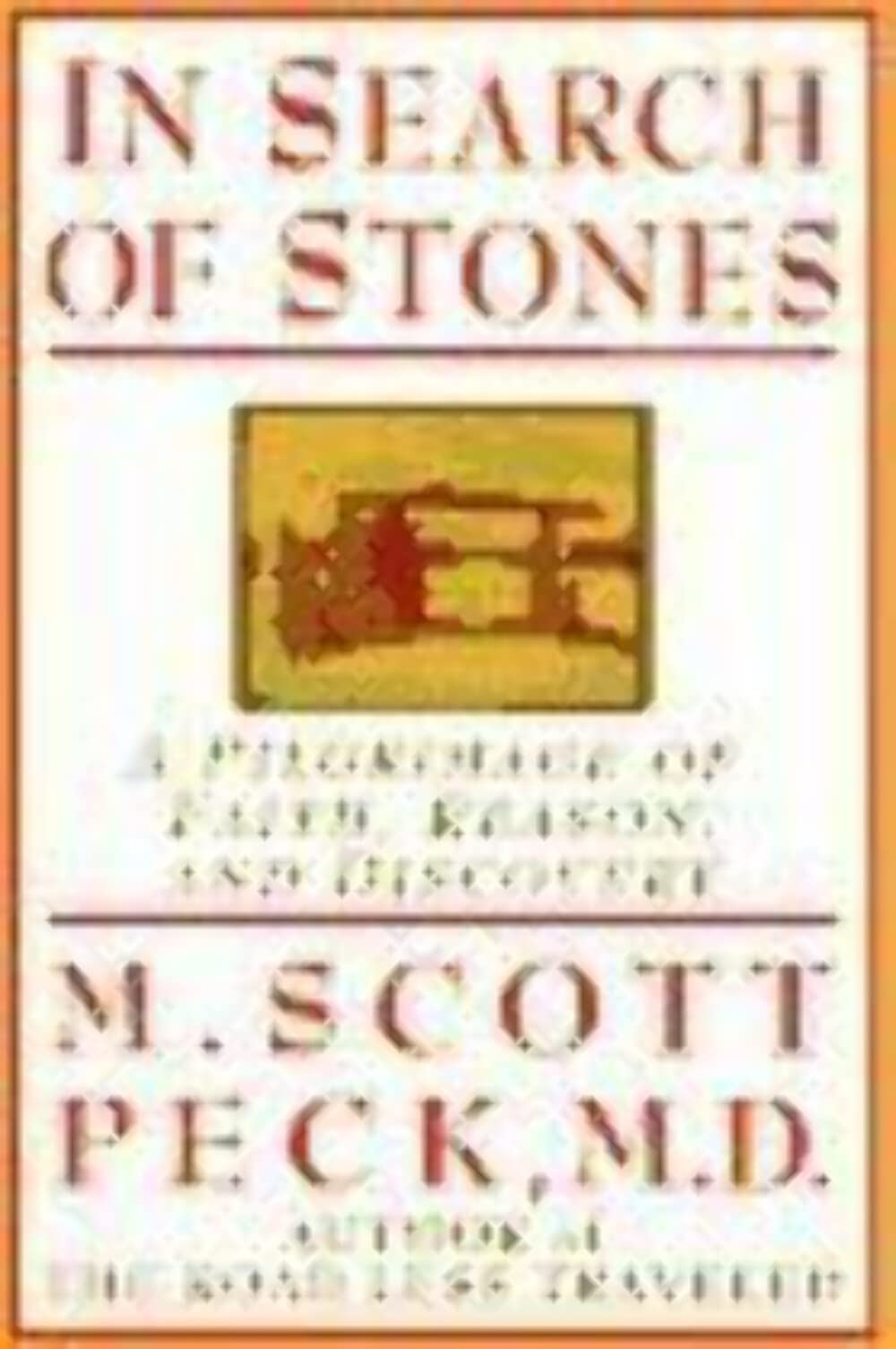 In Search of Stones: A Pilgrimage of Faith, Reason, and Discovery book cover