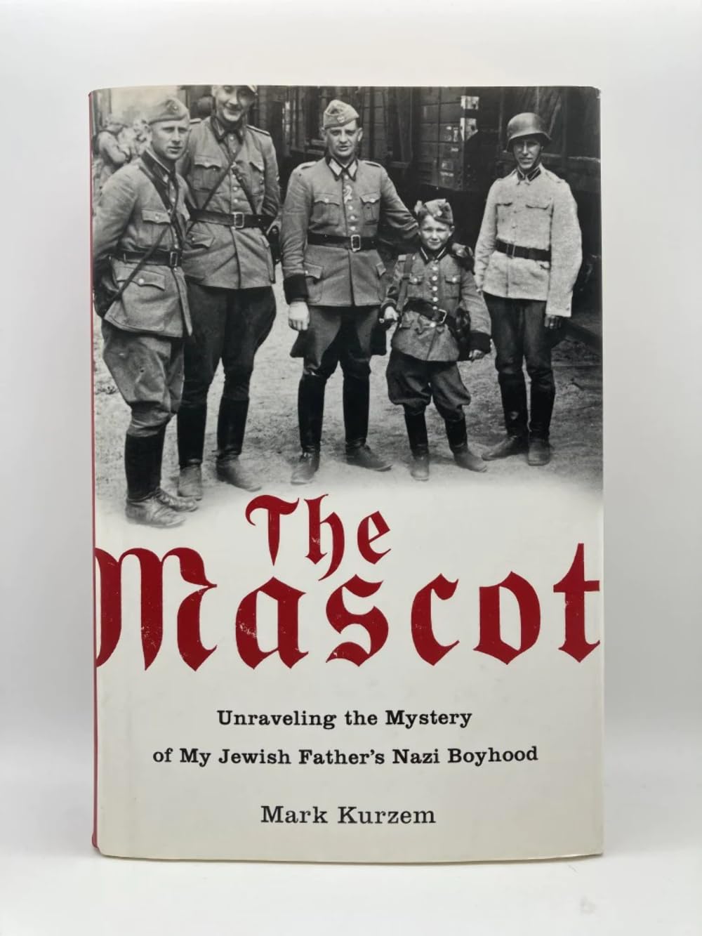 Mascot: Unraveling the Mystery of My Jewish Father's Nazi Boyhood