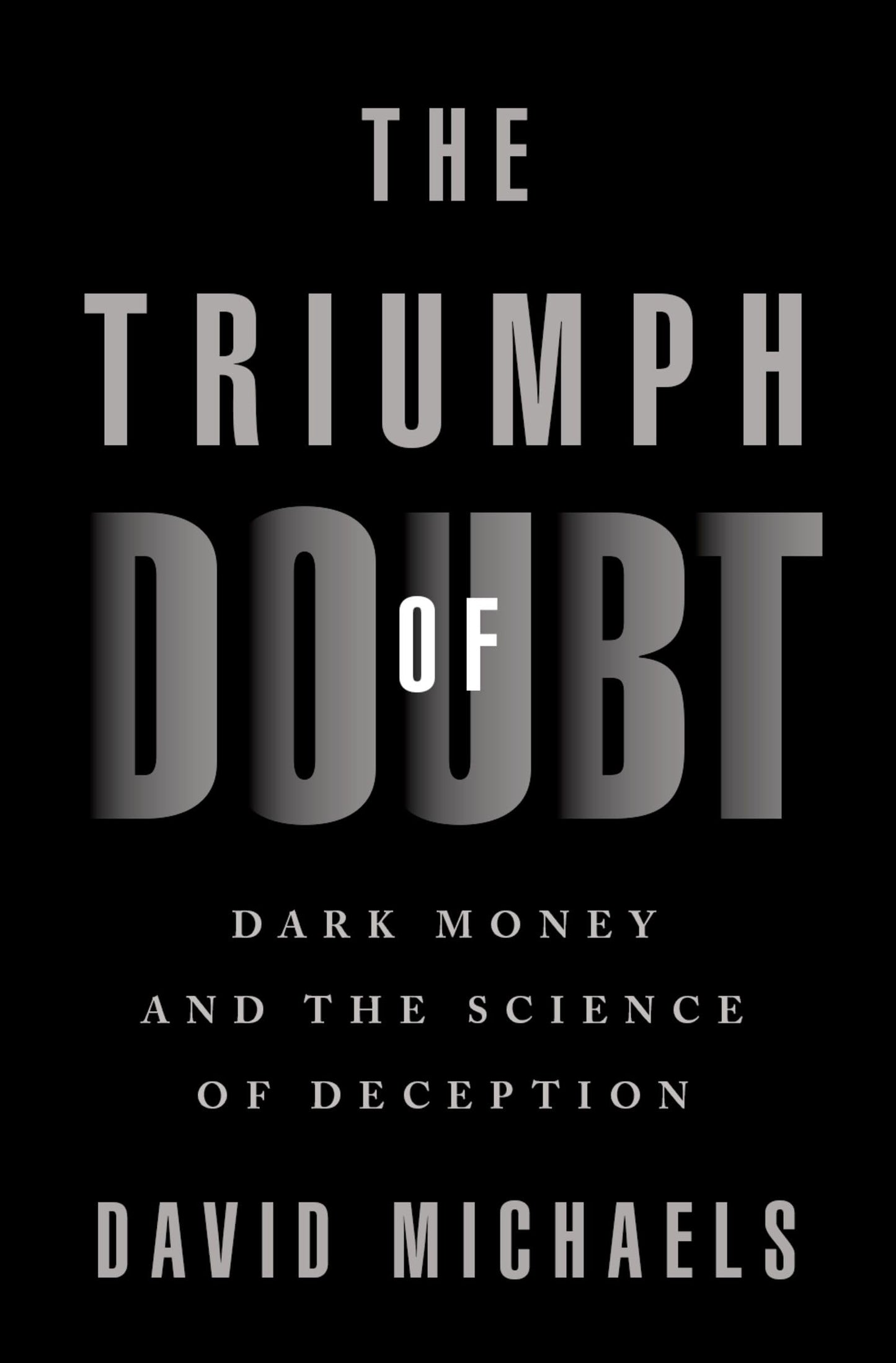 Triumph of Doubt: Dark Money and the Science of Deception book cover