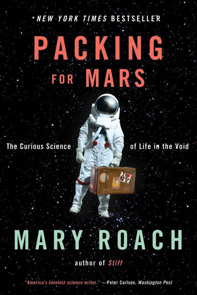 Packing for Mars: The Curious Science of Life in the Void book cover