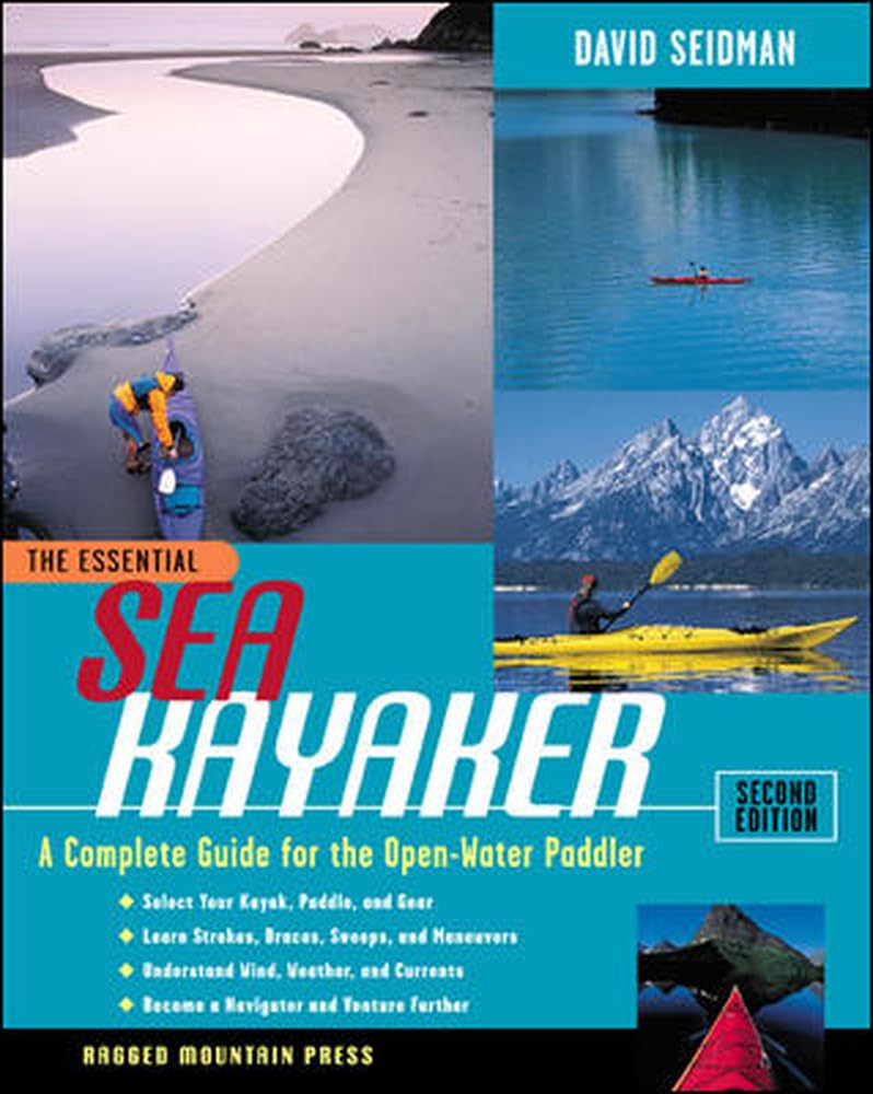 Essential Sea Kayaker: A Complete Guide for the Open Water Paddler, Second Edition (Revised) book cover