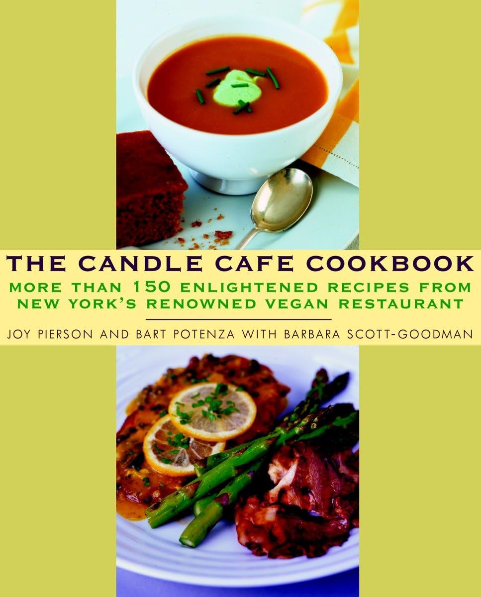 Candle Cafe Cookbook: More Than 150 Enlightened Recipes from New York's Renowned Vegan Restaurant book cover