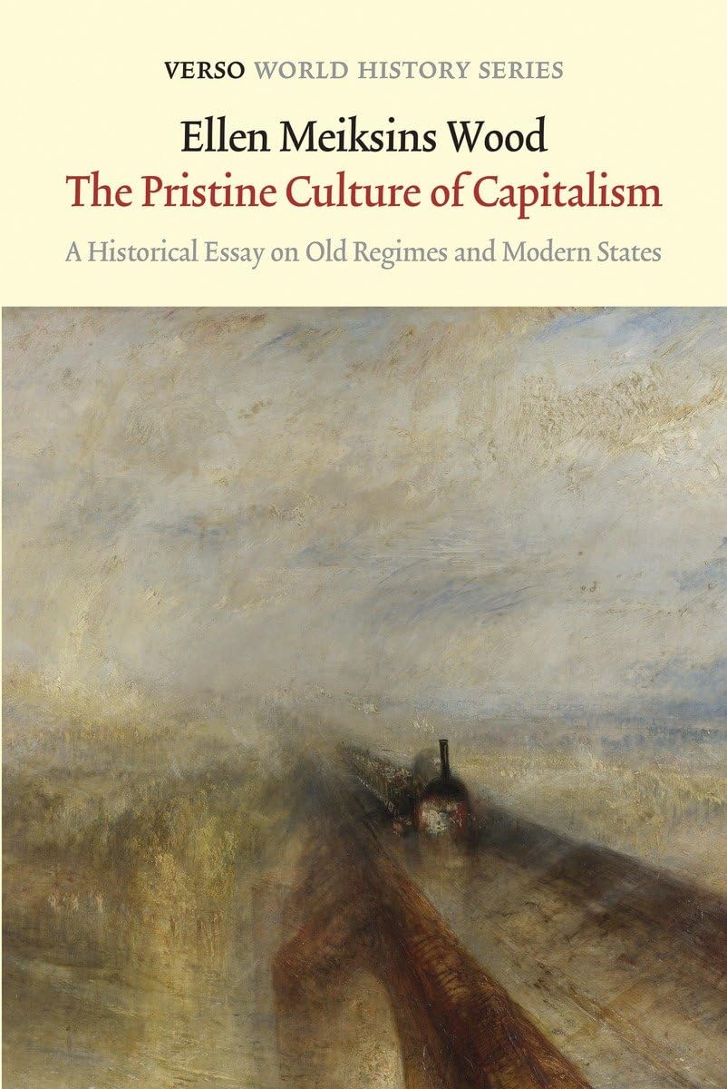 Pristine Culture of Capitalism: A Historical Essay on Old Regimes and Modern States book cover