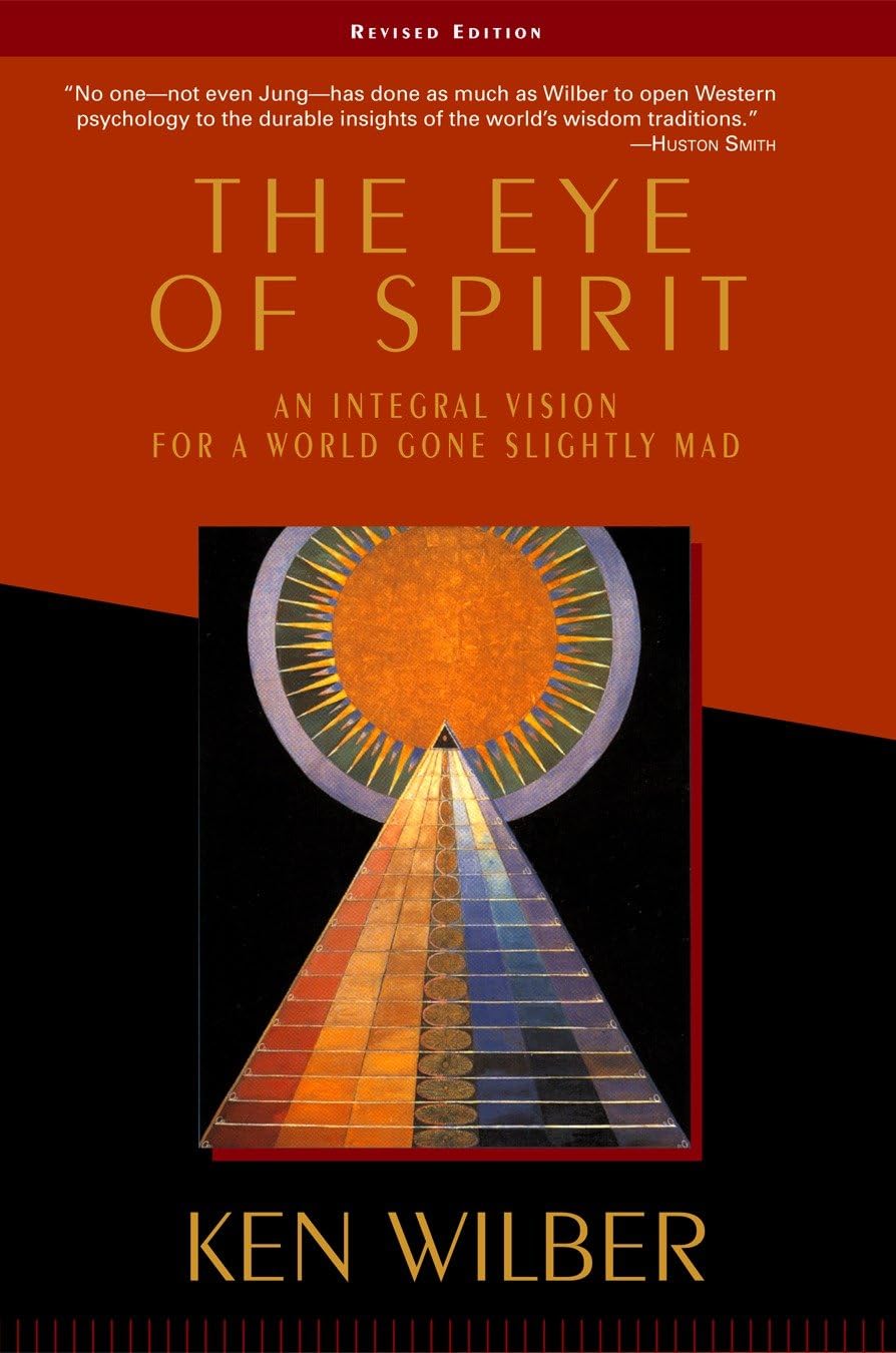 Eye of Spirit: An Integral Vision for a World Gone Slightly Mad (Expanded) book cover