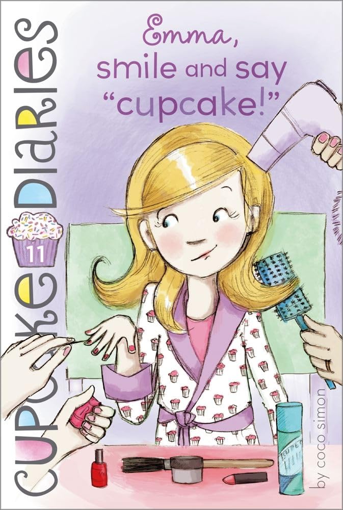 Emma, Smile and Say "Cupcake!" (11) (Cupcake Diaries) book cover
