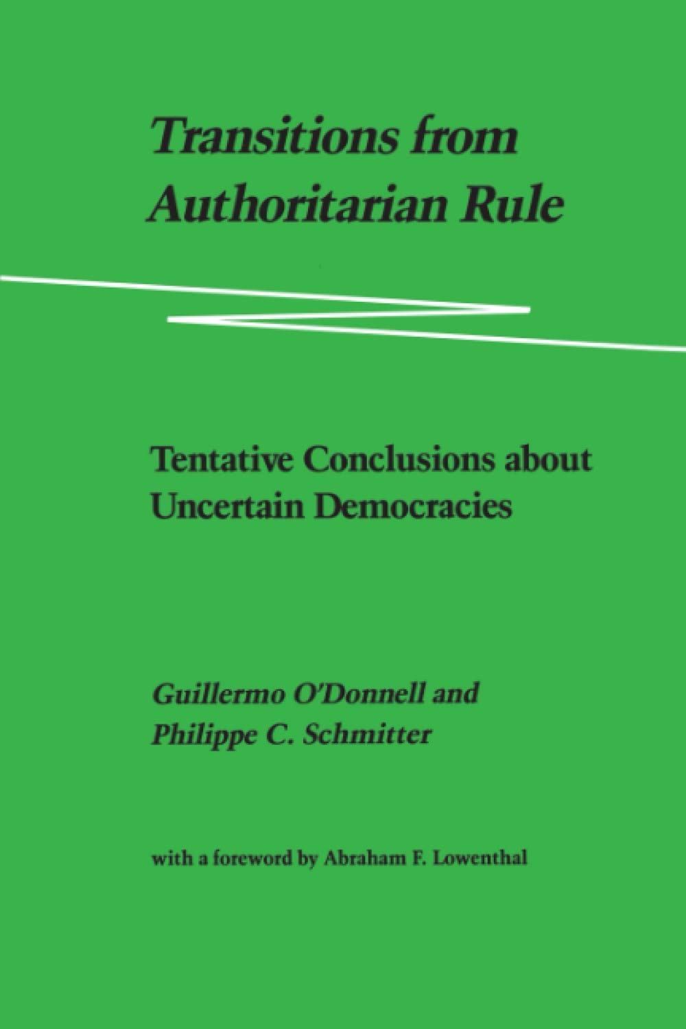 Transitions from Authoritarian Rule: Tentative Conclusions about Uncertain Democracies book cover