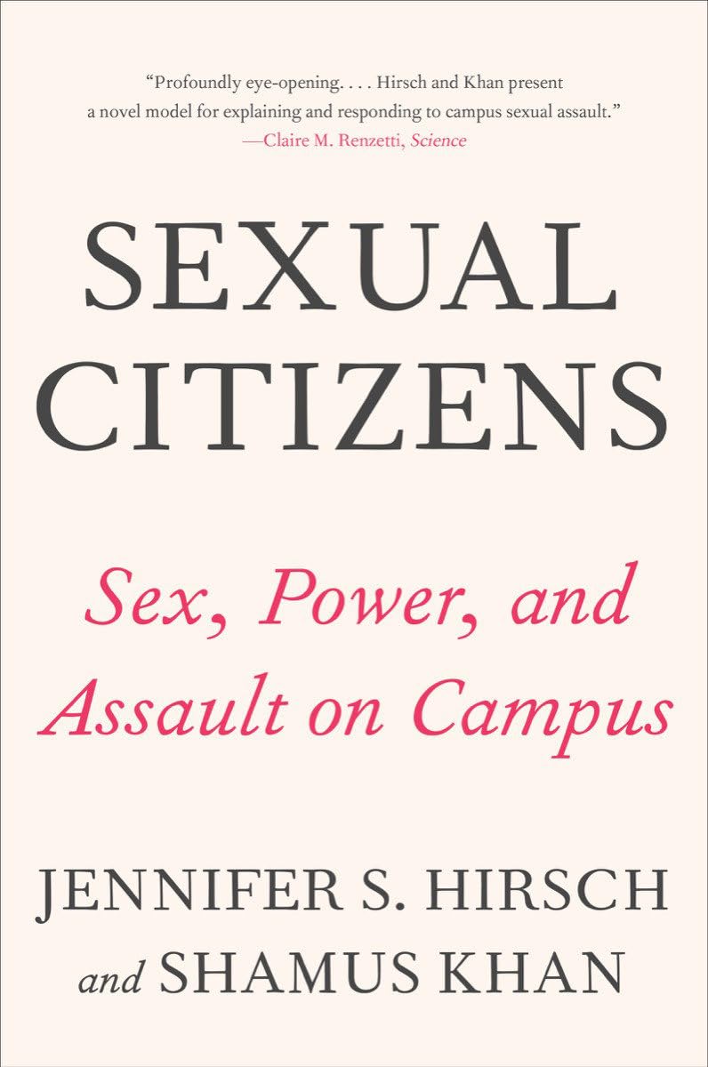 Sexual Citizens: A Landmark Study of Sex, Power, and Assault on Campus book cover