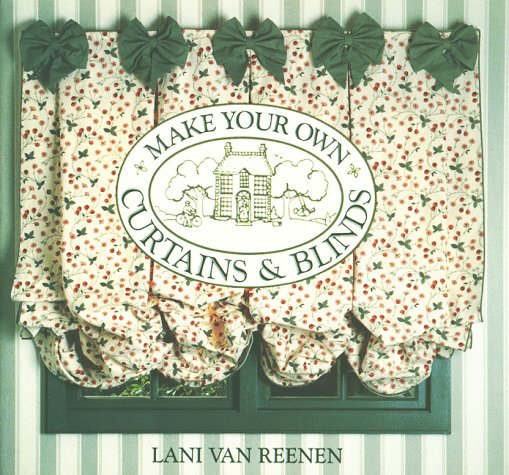 Make Your Own Curtains & Blinds book cover