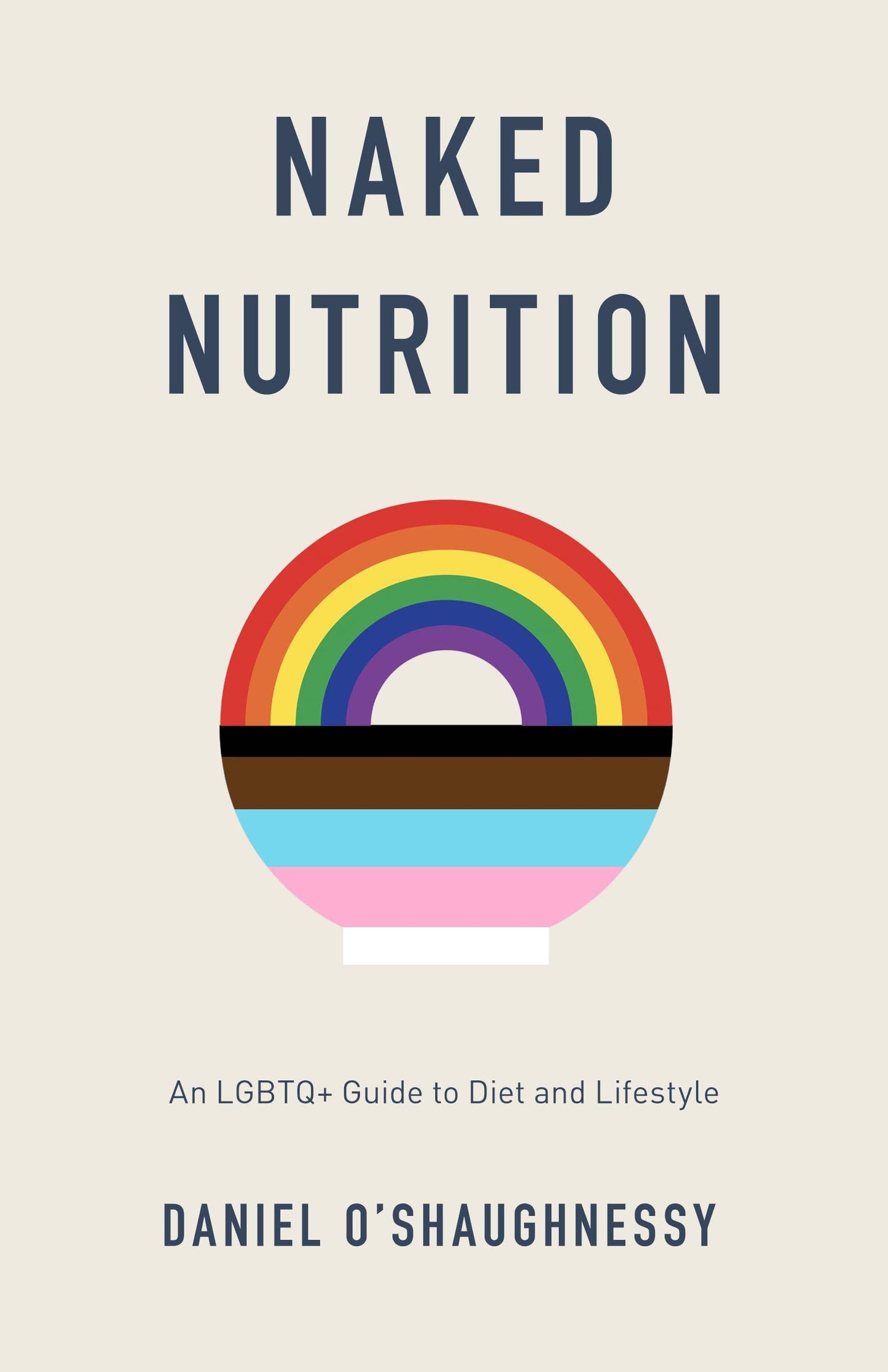 Naked Nutrition: An LGBTQ+ Guide to Diet and Lifestyle book cover