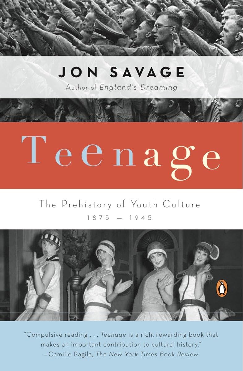 Teenage: The Prehistory of Youth Culture: 1875-1945 book cover