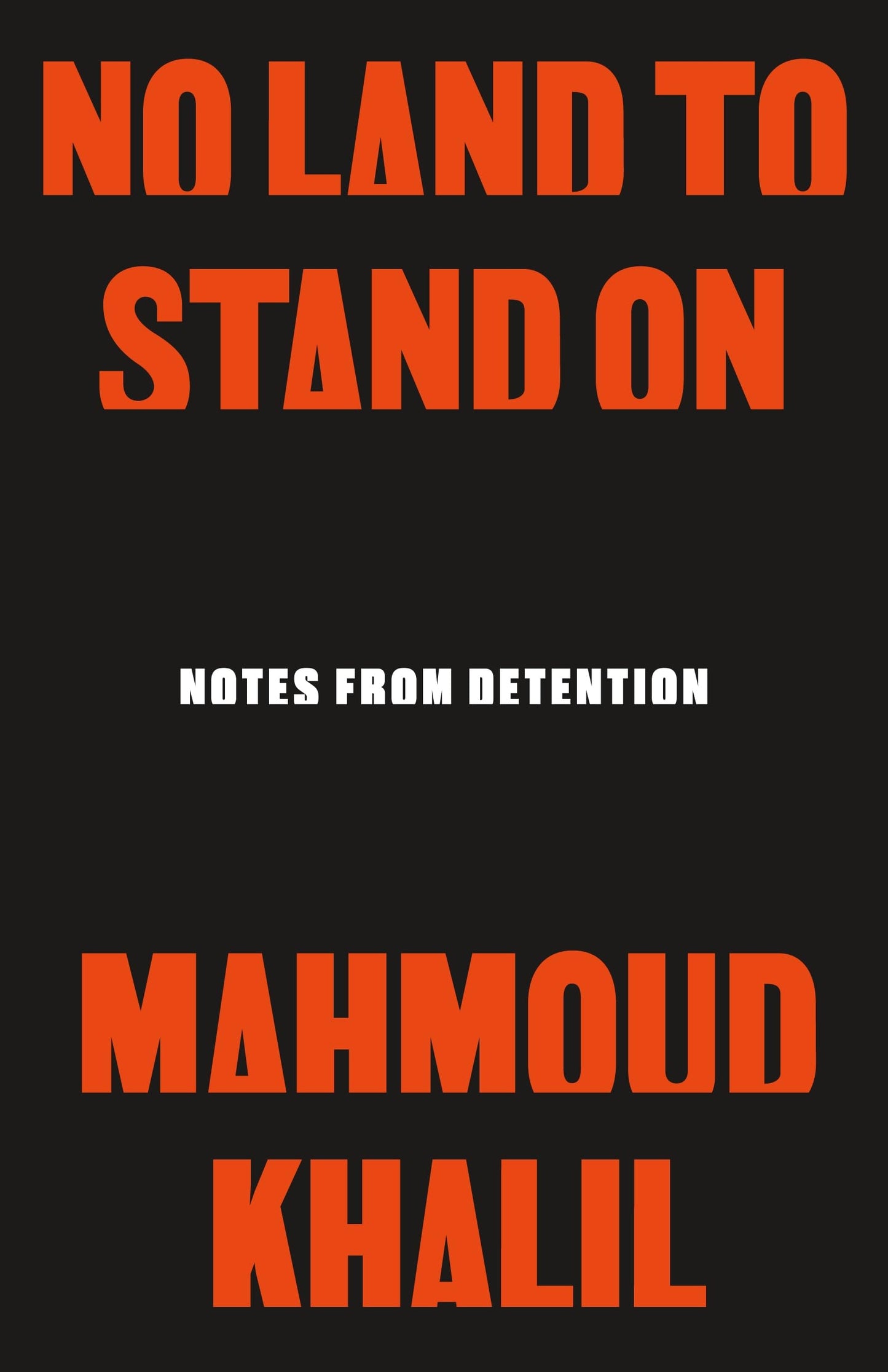 No Land to Stand On: Notes from Detention book cover