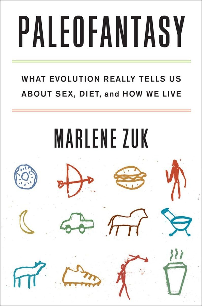 Paleofantasy: What Evolution Really Tells Us about Sex, Diet, and How We Live book cover