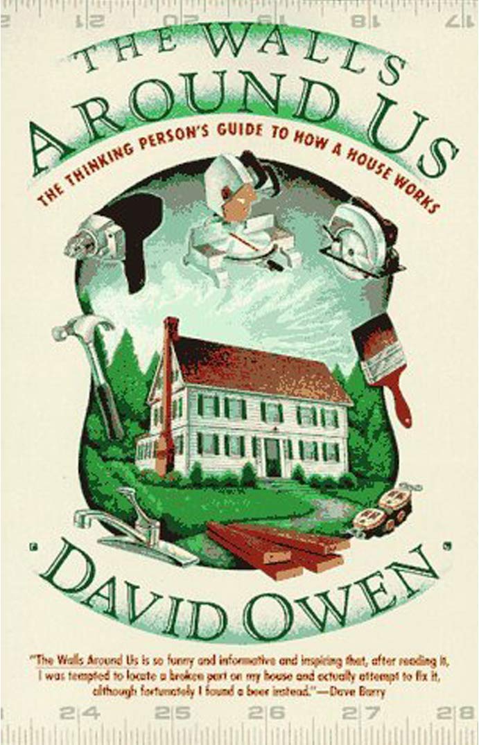 Walls Around Us: The Thinking Person's Guide to How a House Works book cover
