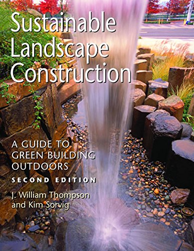 Sustainable Landscape Construction: A Guide to Green Building Outdoors book cover