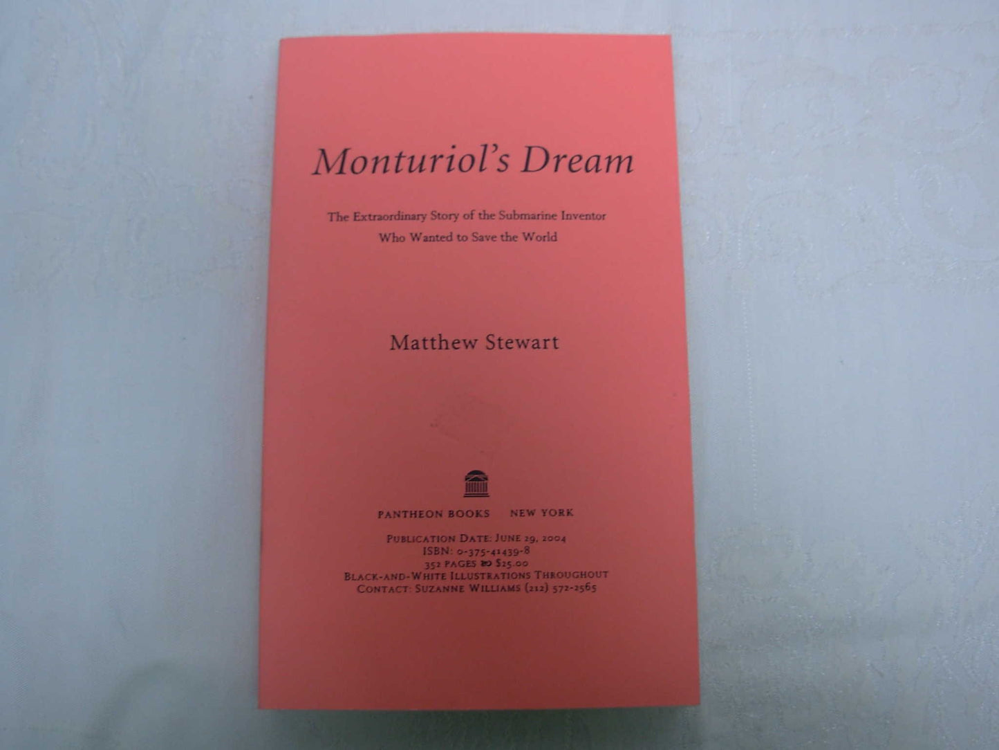 Monturiol's Dream: The Extraordinary Story of the Submarine Inventor Who Wanted to Save the World