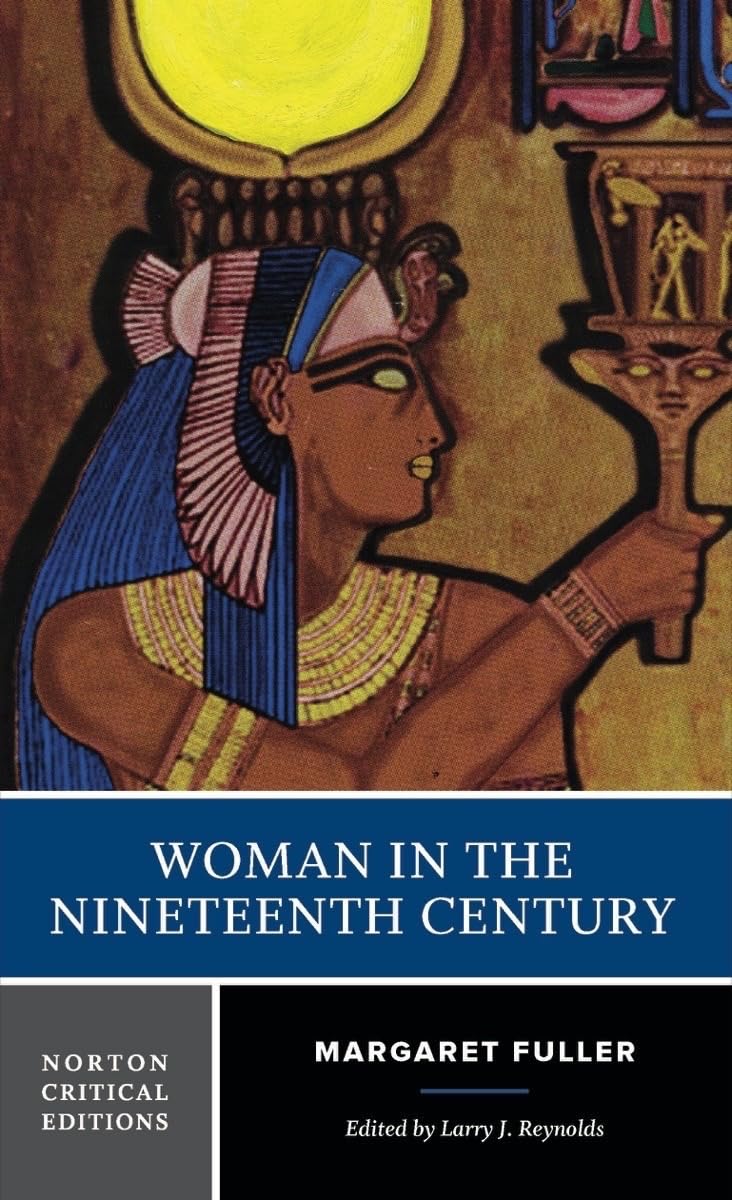 Woman in the Nineteenth Century: A Norton Critical Edition book cover