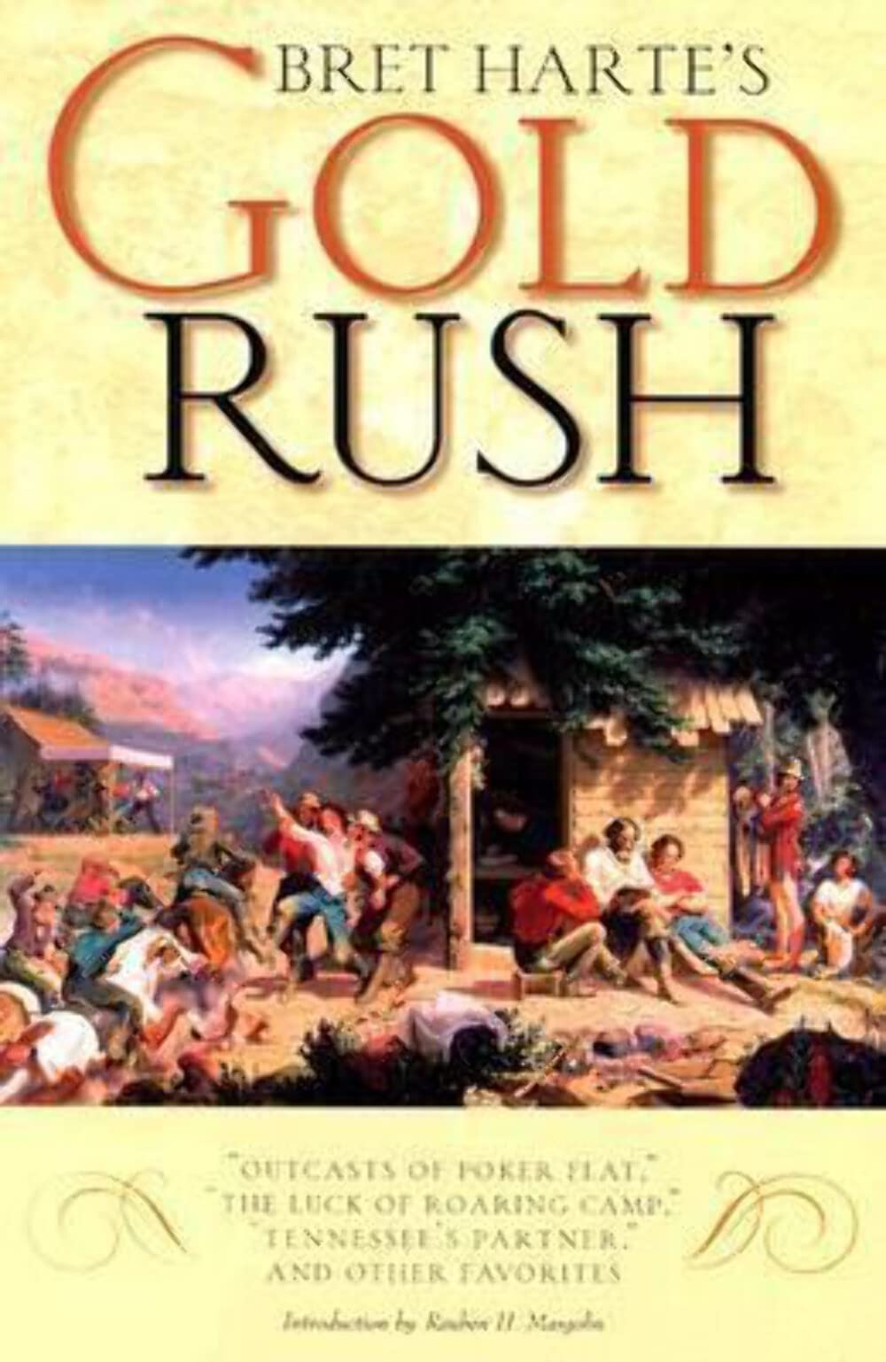 Bret Harte's Gold Rush: Outcasts of Poker Flat, the Luck of Roaring Camp, Tennessee's Partner, and Other Favorites book cover