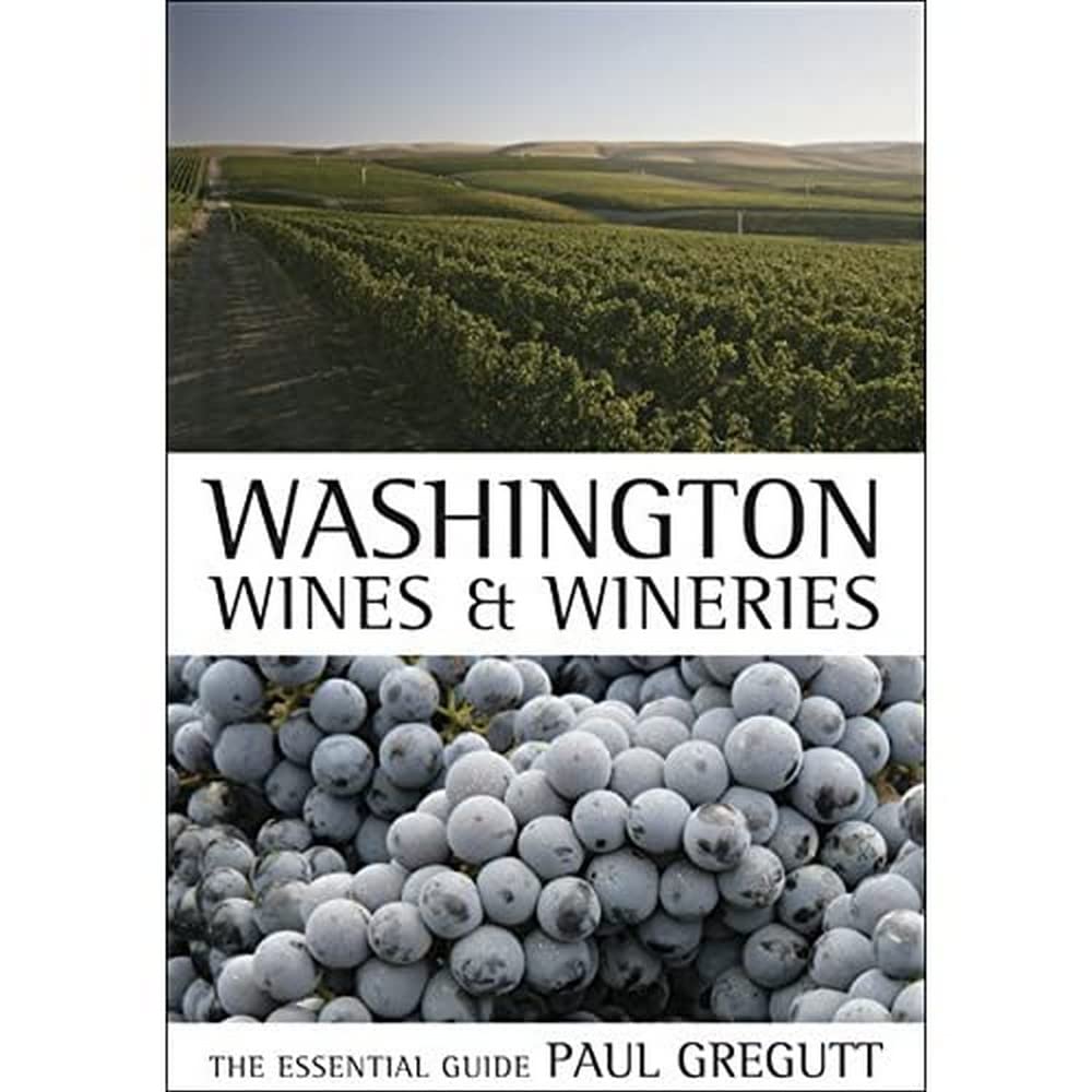 Washington Wines and Wineries: The Essential Guide book cover