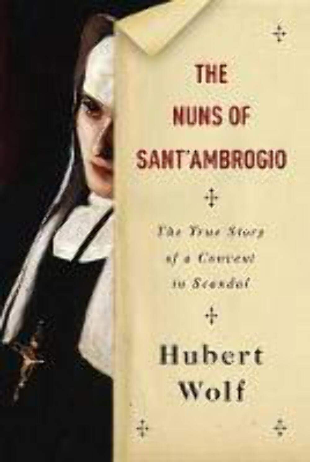 Nuns of Sant'ambrogio: The True Story of a Convent in Scandal book cover