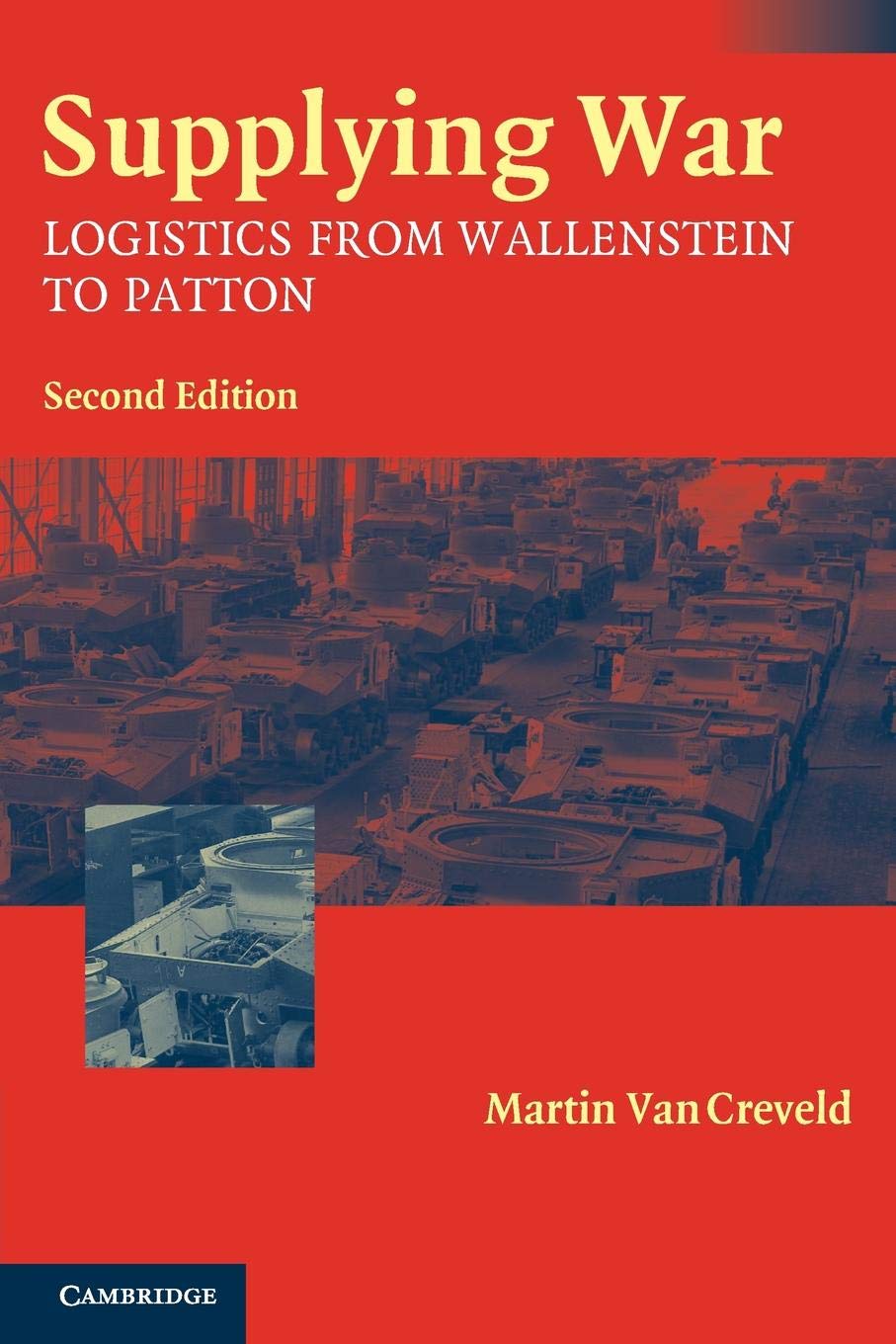 Supplying War: Logistics from Wallenstein to Patton (Revised) book cover